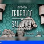 INSULARIA Teatro llega a Adeje con Federico & Salvador