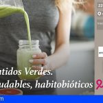 Santiago del Teide organiza un Taller de Batidos Verdes. Hábitos Saludables, Habitobióticos