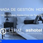 CEHAT y Ashotel analizan el día 14 en Adeje varias áreas de la planificación del sector en la ‘IV Jornada de Gestión Hotelera’